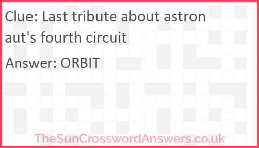 Last tribute about astronaut's fourth circuit Answer