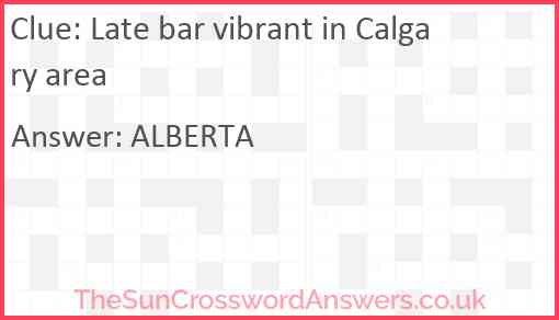 Late bar vibrant in Calgary area Answer