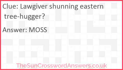 Lawgiver shunning eastern tree-hugger? Answer