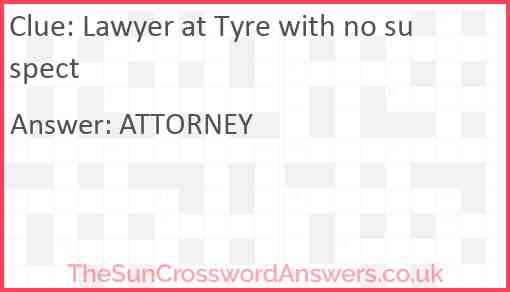 Lawyer at Tyre with no suspect Answer