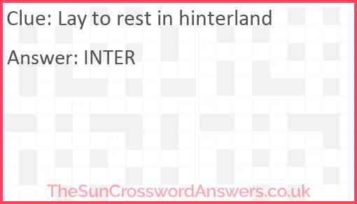 Lay to rest in Hinterland Answer