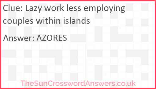 Lazy work less employing couples within islands Answer