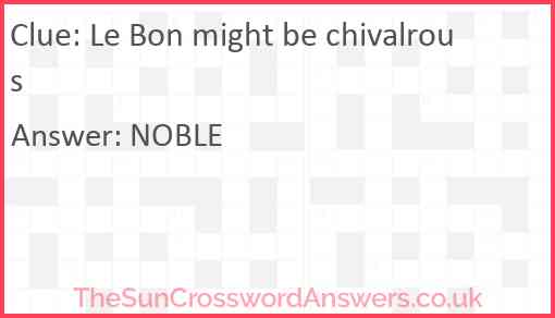 Le Bon might be chivalrous Answer