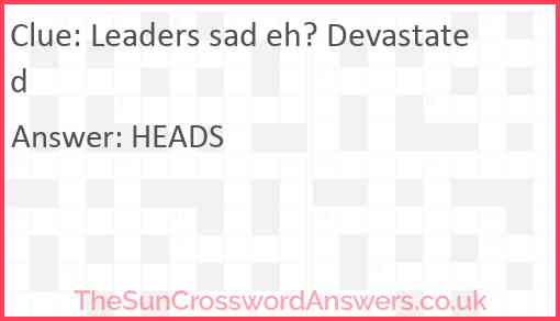 Leaders sad eh? Devastated Answer