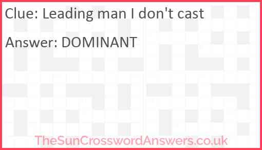 Leading man I don't cast Answer