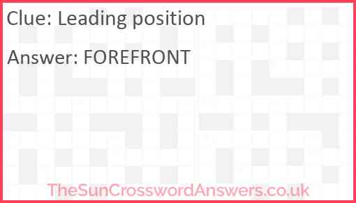 Leading position crossword clue TheSunCrosswordAnswers co uk Leading position crossword clue TheSunCrosswordAnswers co uk