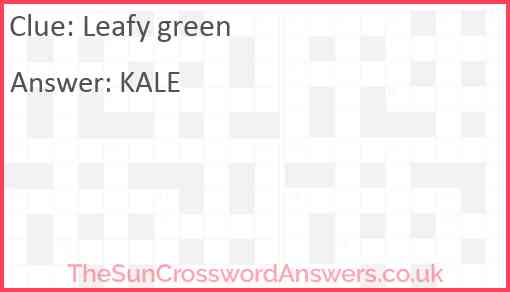 Leafy green Answer