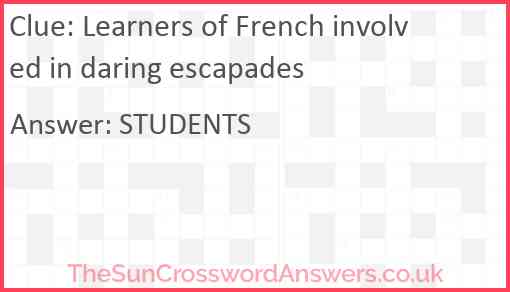 Learners of French involved in daring escapades Answer