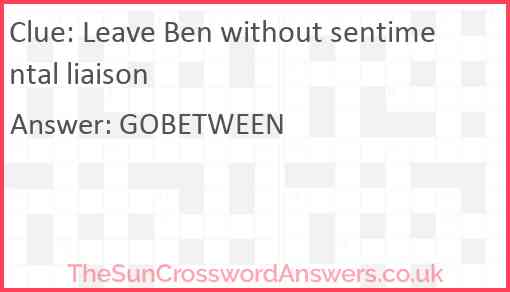 Leave Ben without sentimental liaison Answer