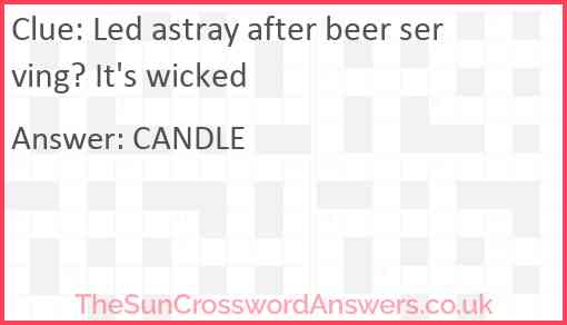 Led astray after beer serving? It's wicked Answer