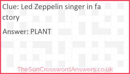 Led Zeppelin singer in factory Answer