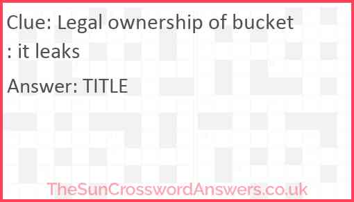 Legal ownership of bucket: it leaks Answer