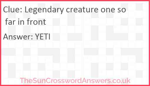 Legendary creature one so far in front Answer