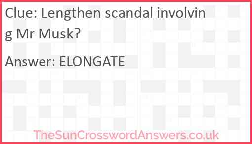 Lengthen scandal involving Mr Musk? Answer