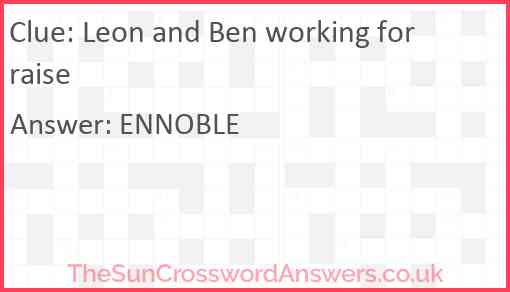 Leon and Ben working for raise Answer