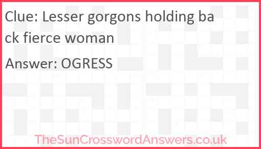Lesser gorgons holding back fierce woman Answer