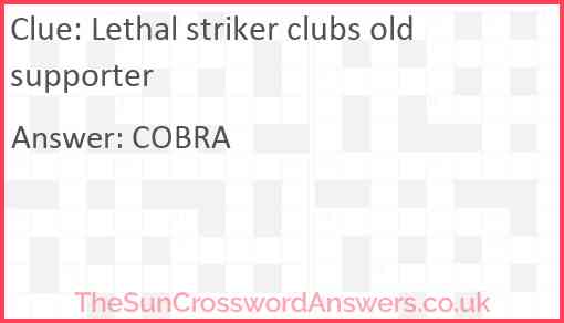 Lethal striker clubs old supporter Answer