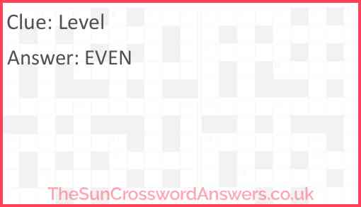 Level crossword clue TheSunCrosswordAnswers co uk