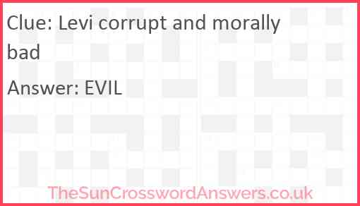 Levi corrupt and morally bad Answer