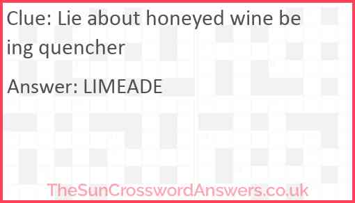 Lie about honeyed wine being quencher Answer