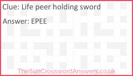 Life peer holding sword Answer