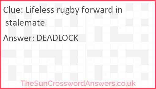 Lifeless rugby forward in stalemate Answer