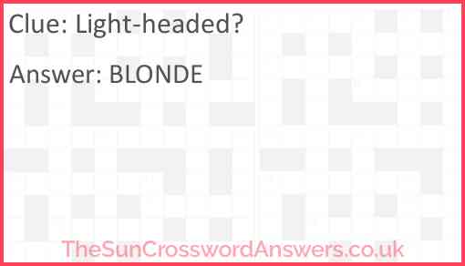 Light-headed? Answer