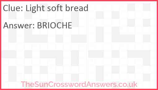 Light soft bread Answer