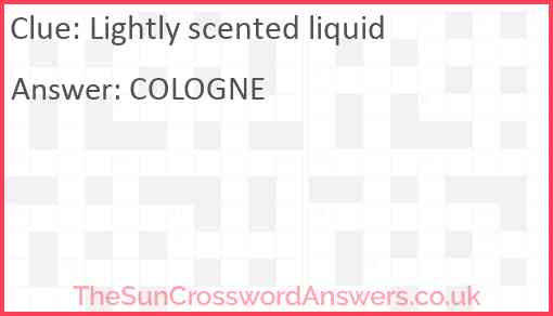 Lightly scented liquid Answer