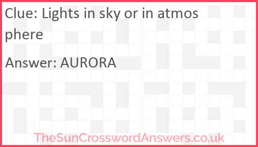 Lights in sky or in atmosphere Answer