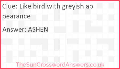 Like bird with greyish appearance Answer