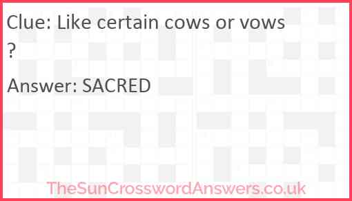Like certain cows or vows? Answer