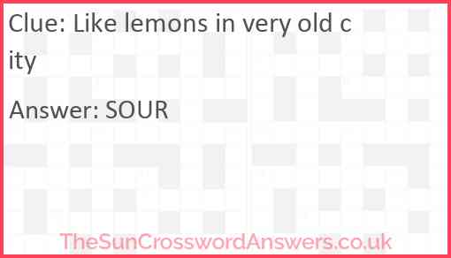 Like lemons in very old city Answer