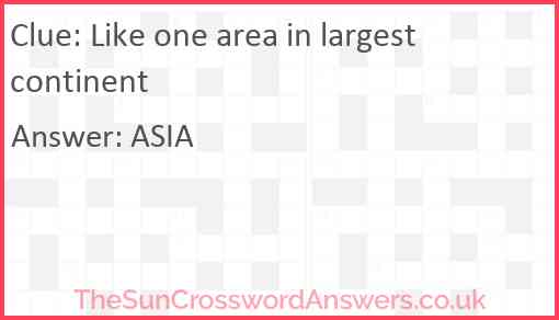 Like one area in largest continent Answer