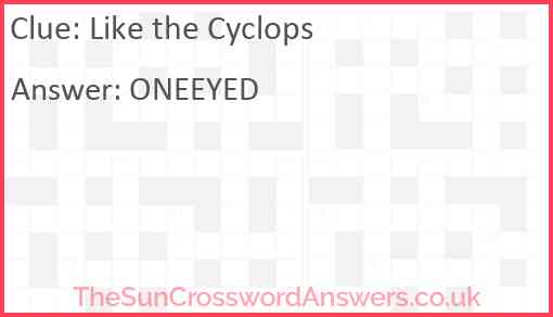 Like the Cyclops Answer