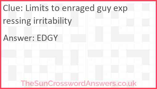 Limits to enraged guy expressing irritability Answer