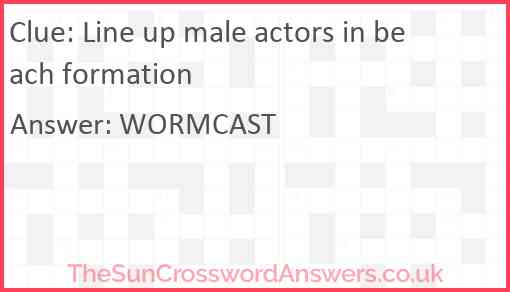 Line up male actors in beach formation Answer