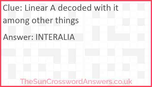 Linear A decoded with it among other things Answer