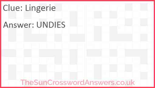 Lingerie crossword clue TheSunCrosswordAnswers co uk