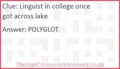 Linguist in college once got across lake Answer