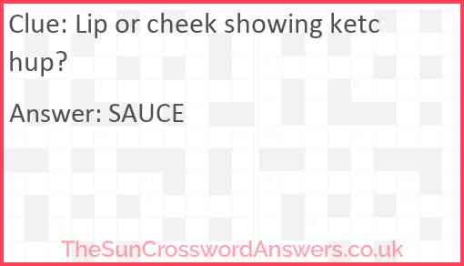 Lip or cheek showing ketchup? Answer