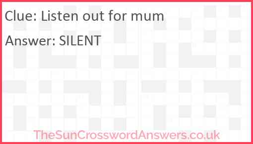 Listen out for mum Answer
