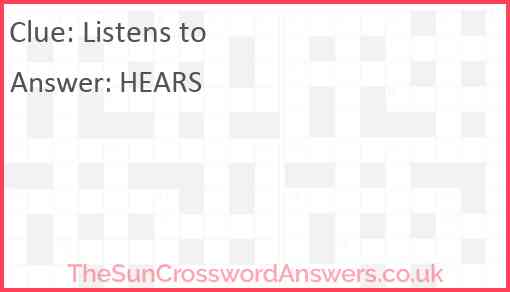 Listens to crossword clue TheSunCrosswordAnswers co uk