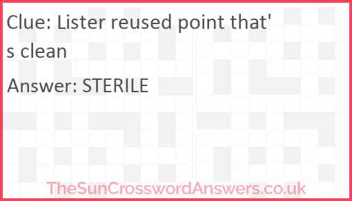 Lister reused point that #39 s clean crossword clue