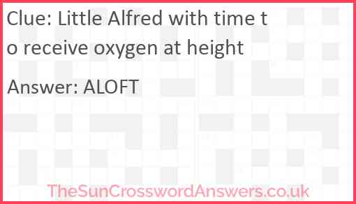 Little Alfred with time to receive oxygen at height Answer