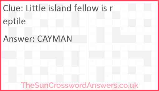 Little island fellow is reptile Answer