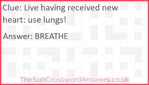 Live having received new heart: use lungs! Answer