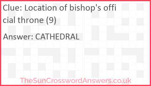 Location of bishop's official throne (9) Answer