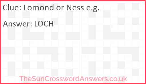 Lomond or Ness e.g. Answer
