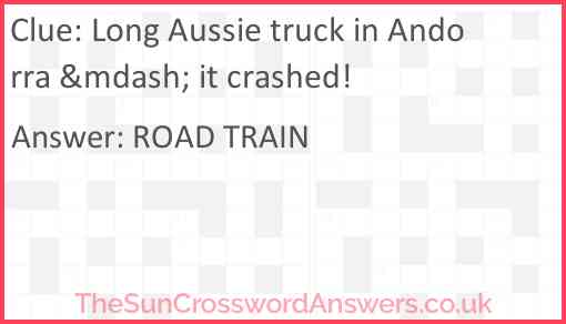 Long Aussie truck in Andorra &mdash; it crashed! Answer